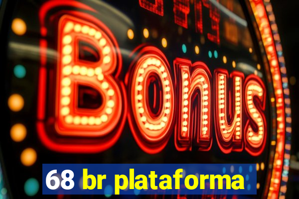 68 br plataforma